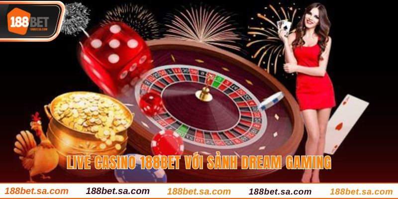 Live casino 188BET với Dream Gaming
