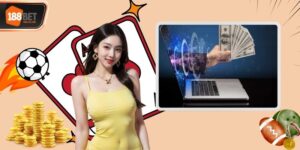 Rút Tiền 188BET - Cách Tất Toán Phần Thưởng Với 4 Bước